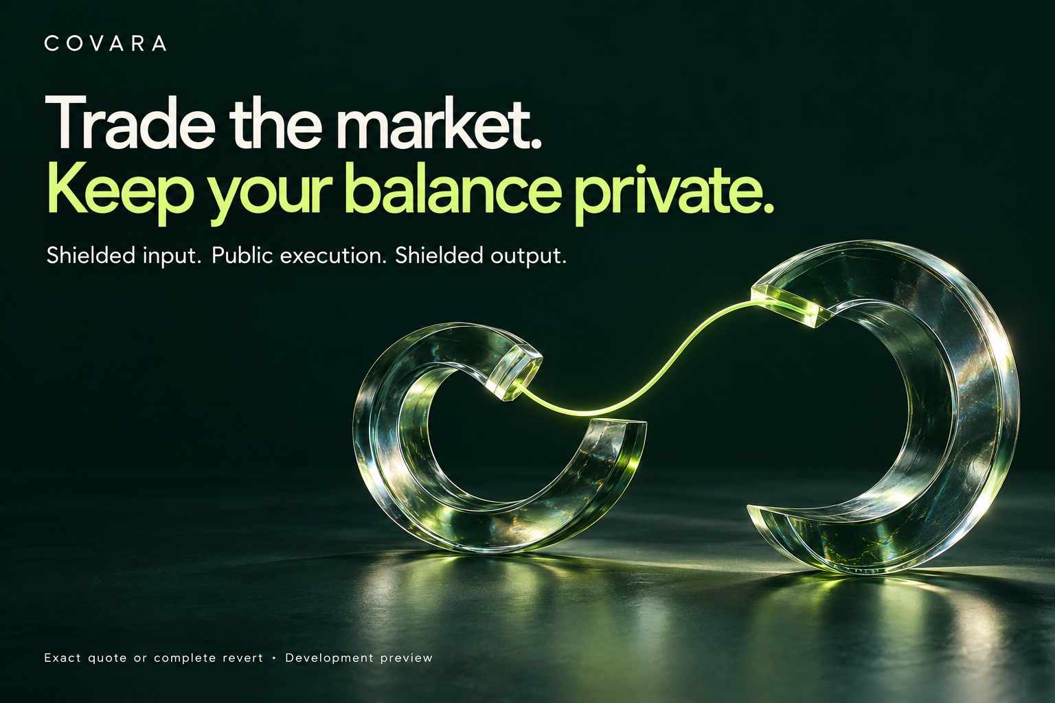 Trade the market. Keep your balance private. Shielded input and output, public execution.